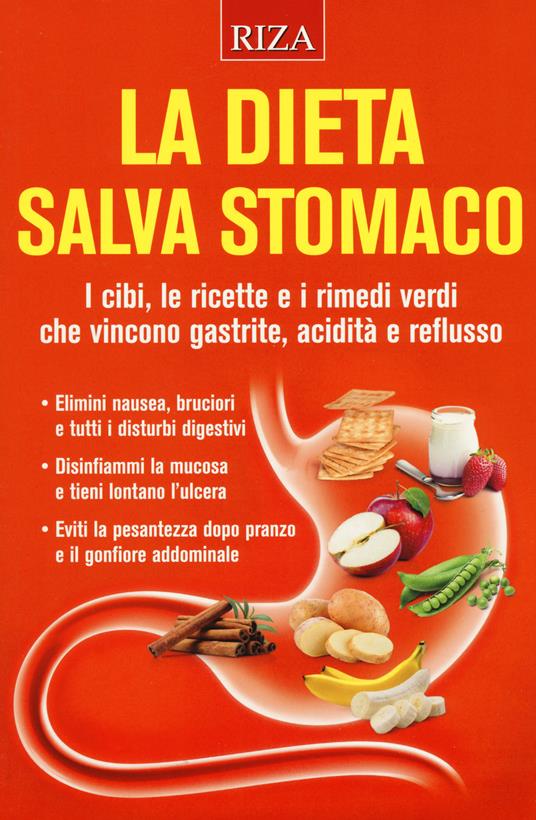La dieta salva stomaco. I cibi, le ricette e i rimedi verdi che vincono gastrite, acidità e reflusso - copertina