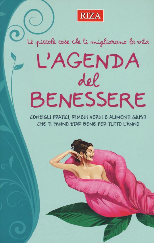 L' agenda del benessere. Le piccole cose che ti migliorano la vita - copertina