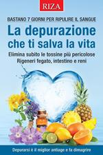 La depurazione che ti salva la vita