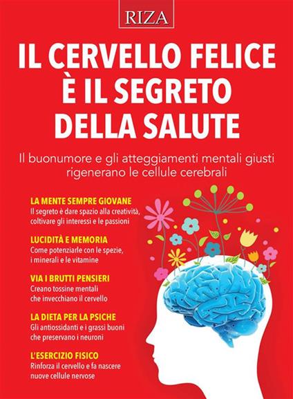 Il cervello felice è il segreto della salute - Raffaele Morelli - ebook