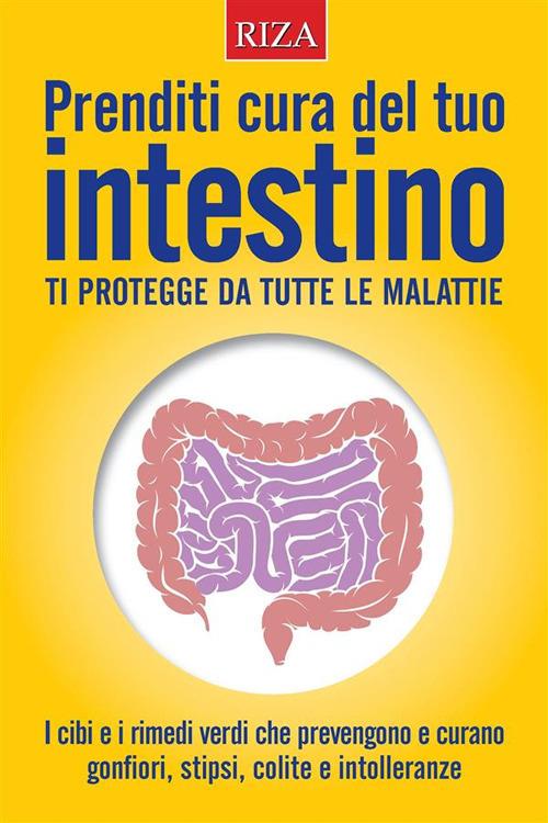 Prenditi cura del tuo intestino - Vittorio Caprioglio - ebook