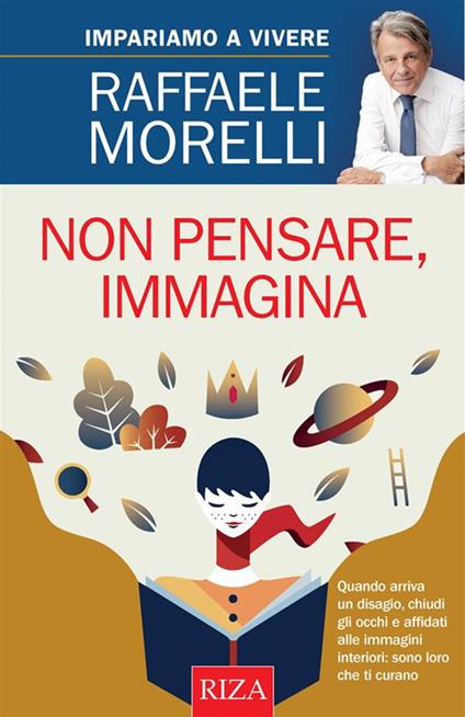 Non pensare, immagina - Raffaele Morelli - ebook