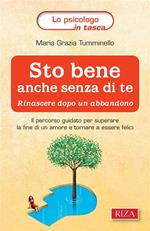 Sto bene anche senza di te. Rinascere dopo un abbandono