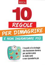 10 regole per dimagrire e non ingrassare più