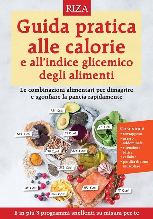 Guida pratica alle calorie e all'indice glicemico degli alimenti - Vittorio Caprioglio - ebook