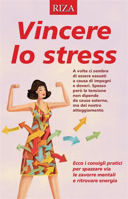 Vincere lo stress - Vittorio Caprioglio - ebook
