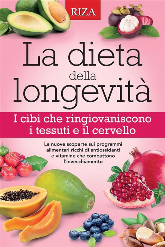 La dieta della longevità - Vittorio Caprioglio - ebook