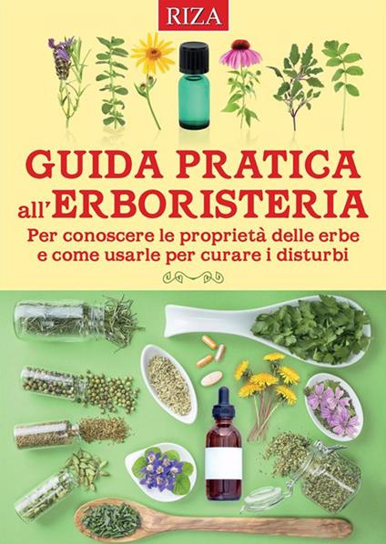 Guida pratica all'erboristeria - Vittorio Caprioglio - ebook