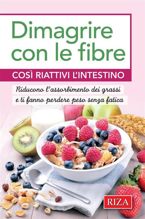 Dimagrire con le fibre - Vittorio Caprioglio - ebook