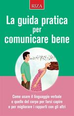 La guida pratica per comunicare bene