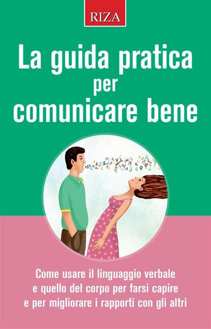 La guida pratica per comunicare bene - Vittorio Caprioglio - ebook