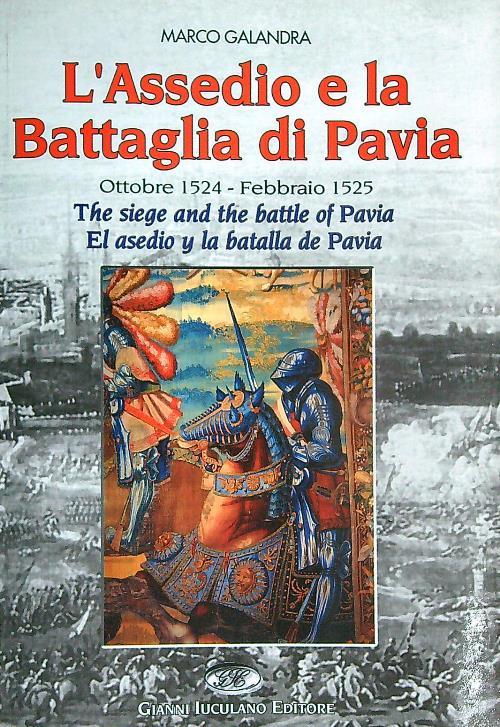 L'assedio e la battaglia di Pavia-The siege and the battle of Pavia-El asedio y la batalla de Pavia