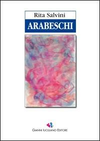 Arabeschi - Rita Salvini - copertina