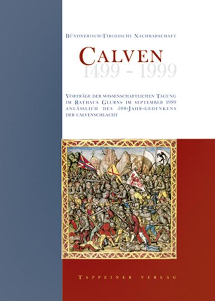 Calven 1499. Bündnerisch-Tirolische Nachbarschaft Calven 1499-1999 - copertina