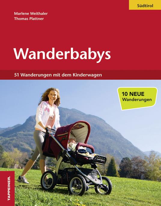 Wanderbabys. 61 Wanderungen in Südtirol mit dem Kinderwagen - Marlene Weithaler,Thomas Plattner - copertina