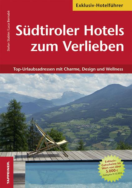 Südtiroler Hotels zum Verlieben - Stefan Stabler,Luca Bernabè - copertina