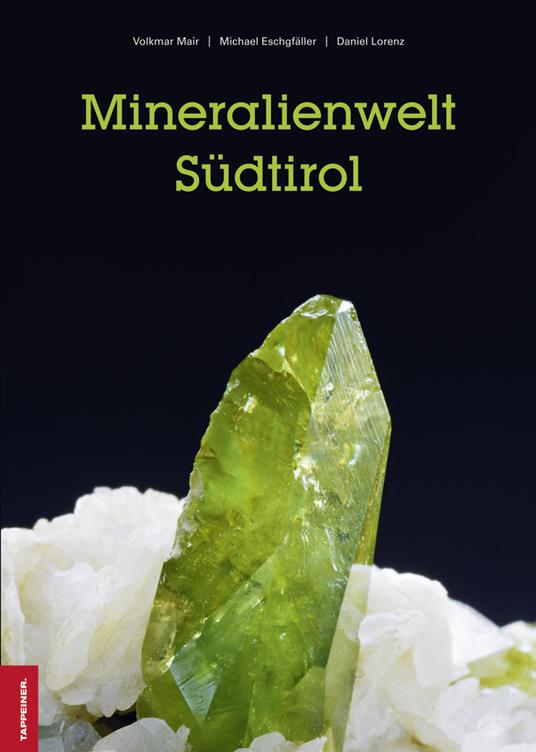 Mineralienwelt Südtirol - Volkmar Mair,Michael Eschgfäller,Daniel Lorenz - copertina