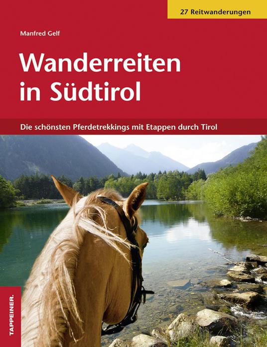 Wanderreiten in Südtirol. Die Schönsten Pferdetrekkings mit Etappen durch Tirol - Manfred Gelf - copertina