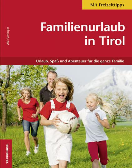 Familienurlaub in Tirol - Ulla Fürlinger - copertina