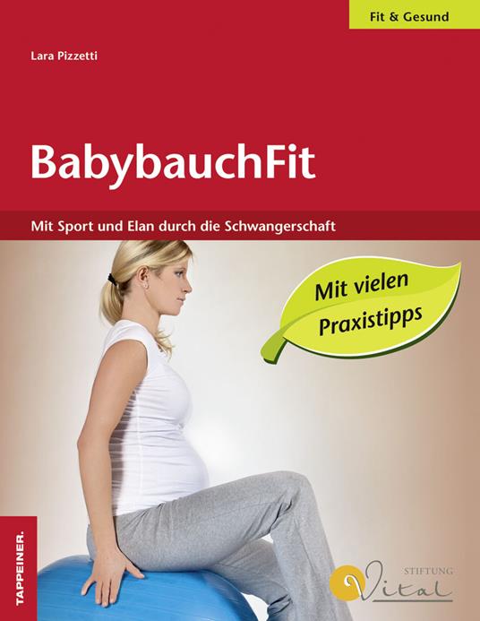 BabybauchFit. Mit Sport un Elan durch die Schwangerschaft - Lara Pizzetti - copertina