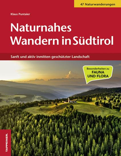 Naturnahes Wandern in Südtirol. Sanft und aktiv inmitten geschützter Landschaft - Klaus Puntaier - copertina