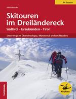 Skitouren im Dreiländereck. Unterwegs im Obervinschgau, Münstertal und um Nauders