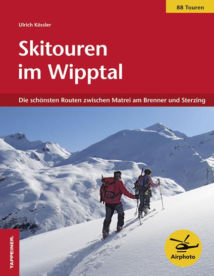 Skitouren im Wipptal. Die schönsten Routen zwischen Matrei am Brenner und Sterzing - Ulrich Kössler - copertina