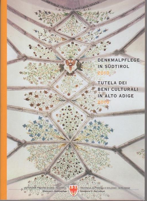 Denkmalpfelge in Südtirol 2012. Tutela dei beni culturali in Alto Adige 2012. Ediz. bilingue