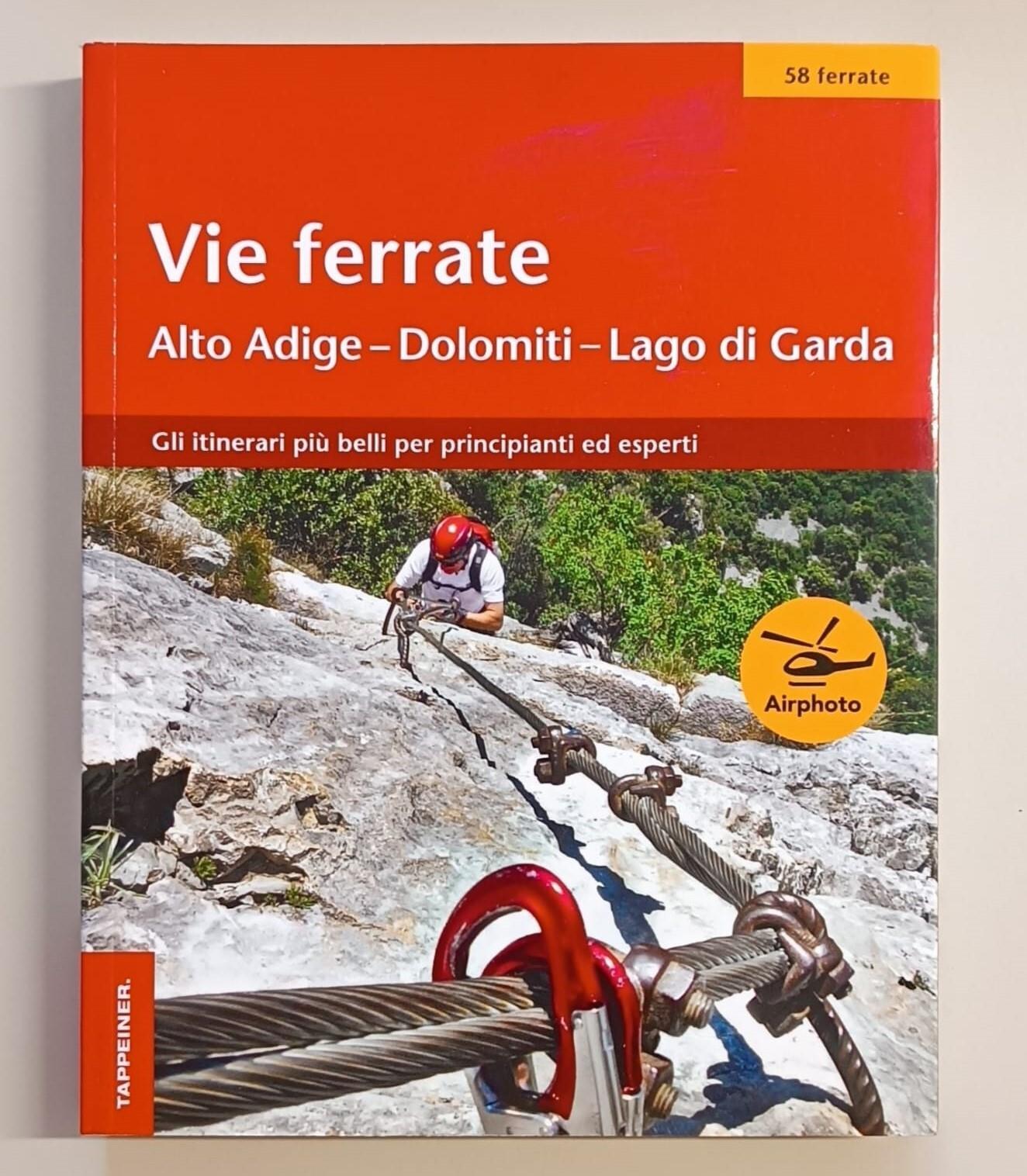 Vie ferrate. Alto Adige, Dolomiti, Lago di Grada