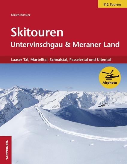 Skitouren im Untervinschgau & Meran - Ulrich Kössler - copertina
