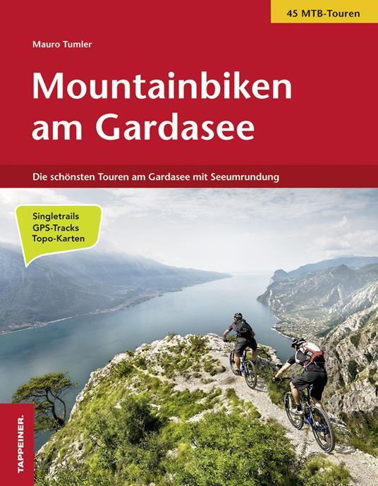 Mountainbiken am Gardasee. Die schönsten Touren am Gardasee - Mauro Tumler - copertina