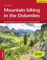 Mountain bike in the Dolomites. Breathtaking tours in the heart of the amazing Dolomites