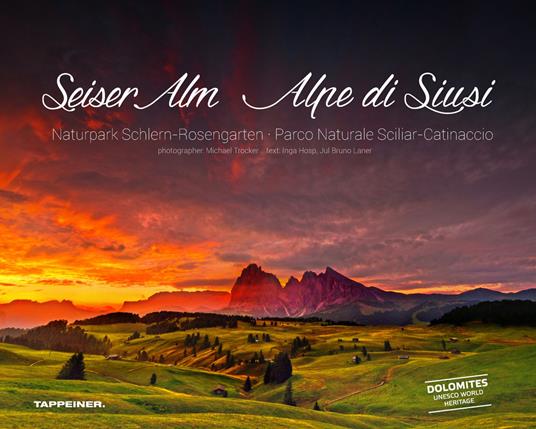 Seiser Alm. Alpe di Siusi. Ediz. italiana, inglese e tedesca - Inga Hosp,Jul Bruno Laner,Michael Trocker - copertina