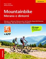 Mountainbike Merano e dintorni. Merano e dintorni, Monzoccolo, Val Passiria, Bassa Val Venosta, Val d'Adige, Alta Val di Non e Val d'Ultimo
