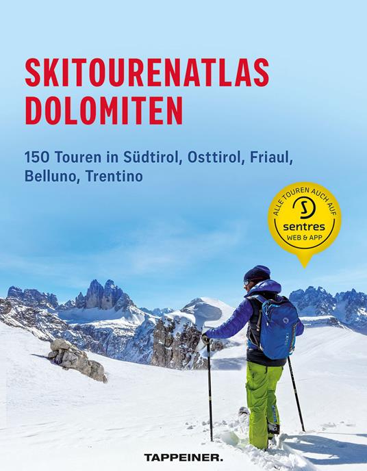 Skitourenatlas Dolomiten. 150 Touren in Südtirol, Osttirol, Friaul, Belluno, Trentino - copertina