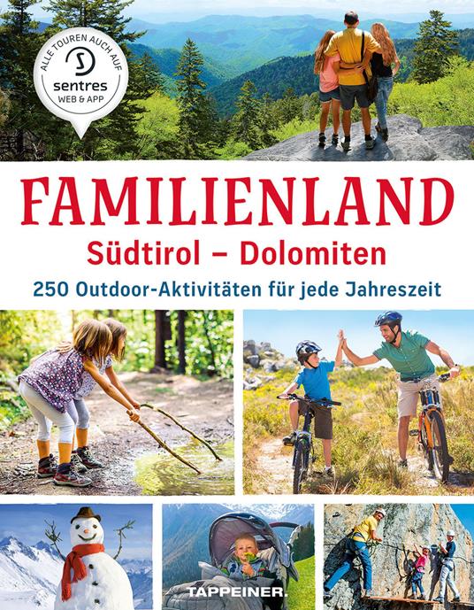 Familienland. Südtirol-Dolomiten. 250 outdoor-aktivitäten für jede Jahreszeit - copertina