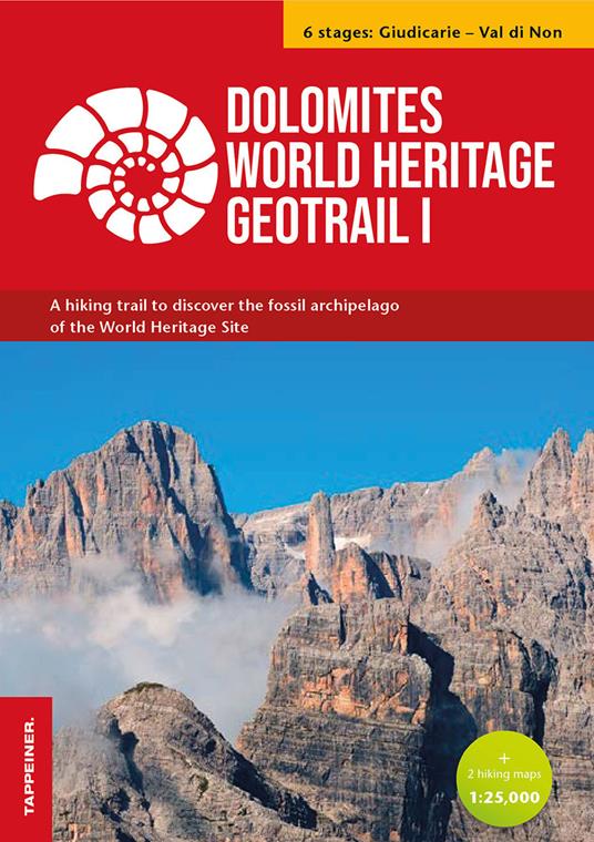 Dolomites World Heritage geotrail. Un trekking alla scoperta dell'arcipelago fossile del Patrimonio mondiale. Con 2 hiking maps 1:25.000. Vol. 1: Giudicarie-Valle di Non (Trentino) - copertina
