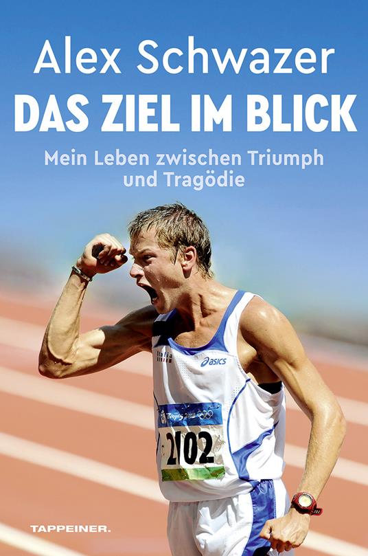 Das Ziel im Blick. Mein Leben zwischen Triumph und Tragödie - Alex Schwazer - copertina