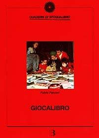 Giocalibro. Percorsi di lettura per la scuola materna ed elementare - Fulvio Panzeri - copertina