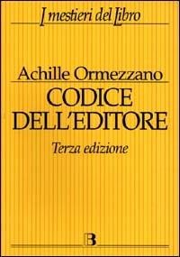 Codice dell'editore - Achille Ormezzano - copertina