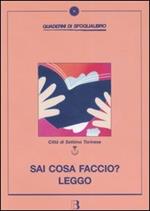 Sai cosa faccio? Leggo. Quando i ragazzi incontrano la lettura