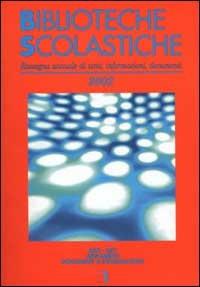 Biblioteche scolastiche 2002. Rassegna annuale di temi, informazioni, documenti - copertina