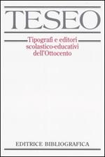 TESEO. Tipografi e editori scolastico-educativi dell'Ottocento. Con CD-ROM