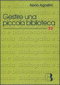 Gestire una piccola biblioteca. Manuale della One Person Library - Nerio Agostini - copertina