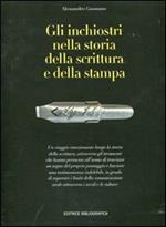 Gli inchiostri nella storia della scrittura e della stampa. Storie, strumenti, collezionismi. Ediz. illustrata