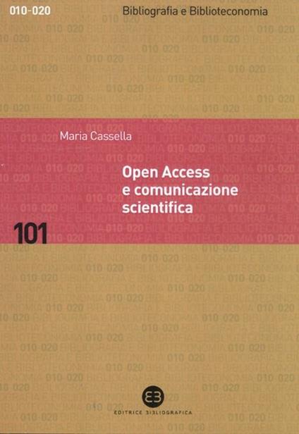Open Access e comunicazione scientifica - Maria Cassella - copertina