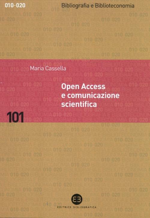 Open Access e comunicazione scientifica - Maria Cassella - copertina