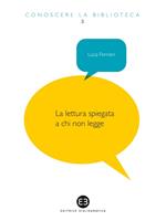 La lettura spiegata a chi non legge