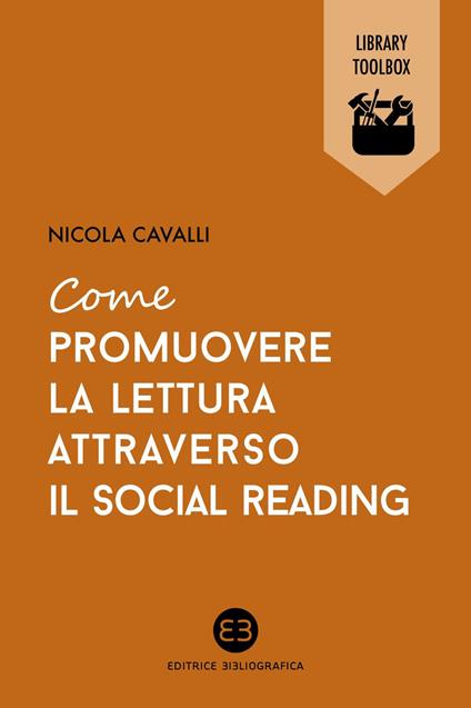 Come promuovere la lettura attraverso il social reading - Nicola Cavalli - copertina
