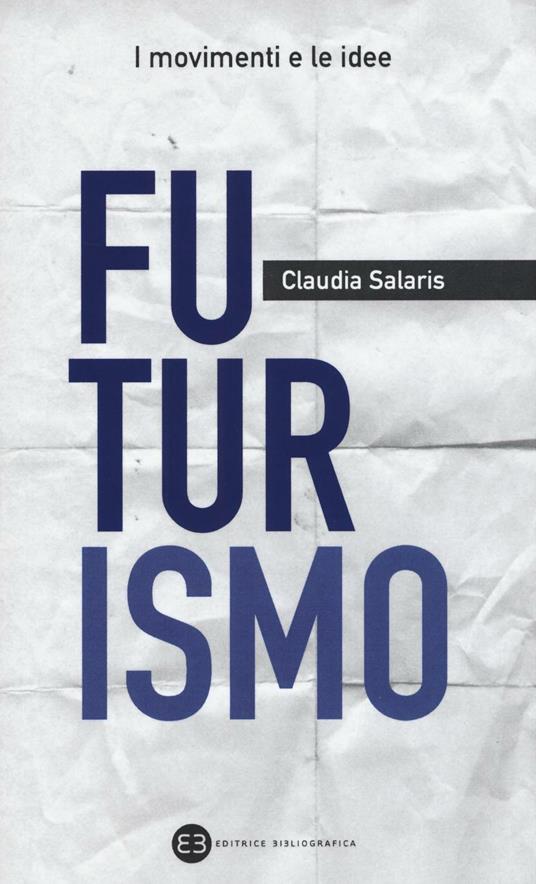 Futurismo - Claudia Salaris - copertina
